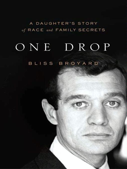 Title details for One Drop by Bliss Broyard - Available